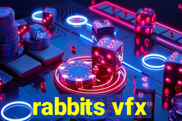 rabbits vfx